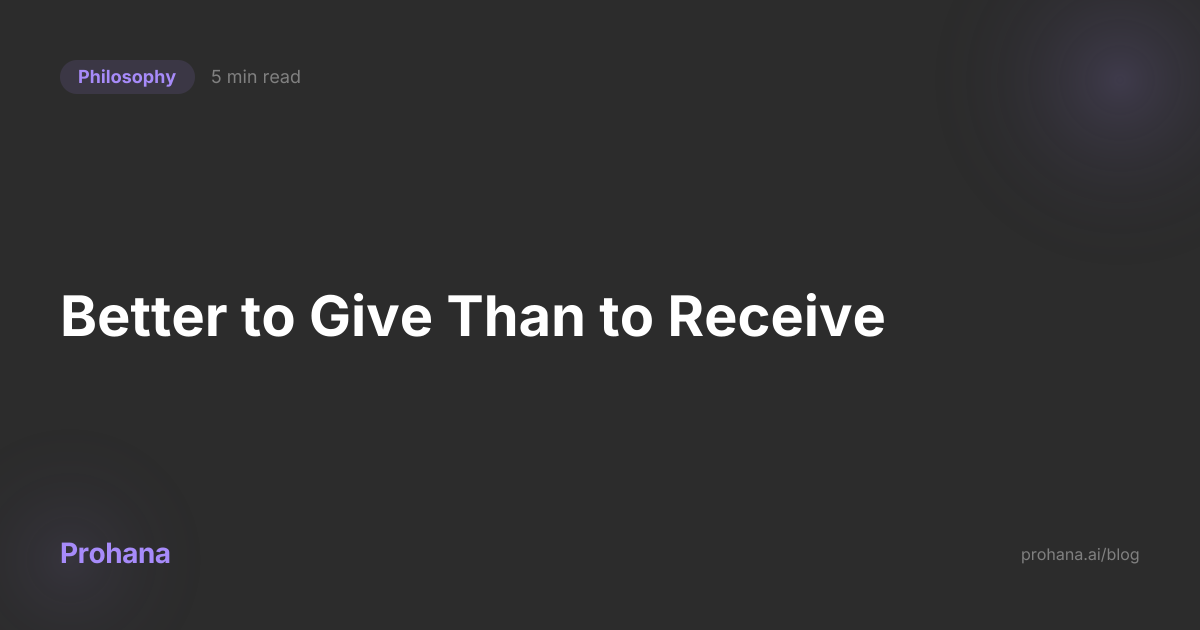 Better to Give Than to Receive